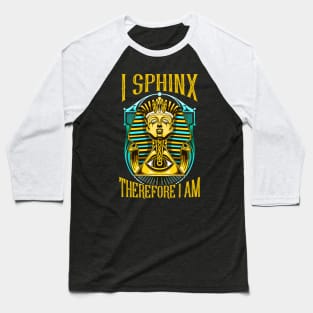 Cute & Funny I Sphinx Therefore I Am Pun Egyptian Baseball T-Shirt